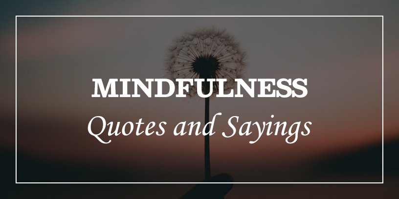 Mindfulness Quotes | Different Mindfulness Quotes