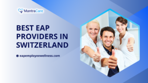 Best EAP Providers in Switzerland