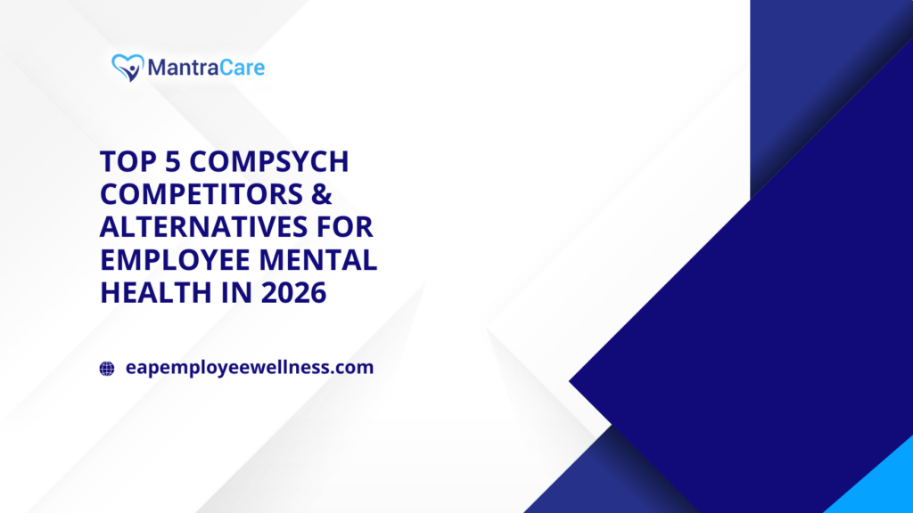 Top 5 ComPsych Competitors & Alternatives for Employee Mental Health in 2026