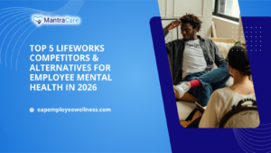 Top 5 LifeWorks Competitors & Alternatives for Employee Mental Health in 2026
