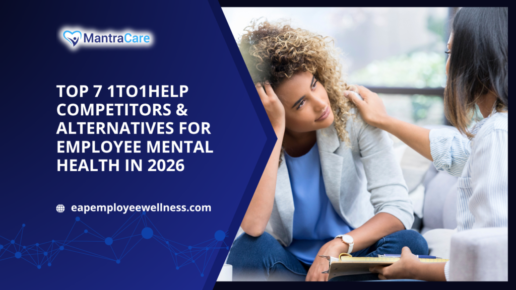 Top 7 1to1Help Competitors & Alternatives for Employee Mental Health in 2026