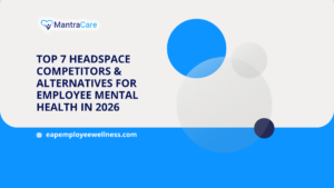Top 7 Headspace Competitors & Alternatives for Employee Mental Health in 2026