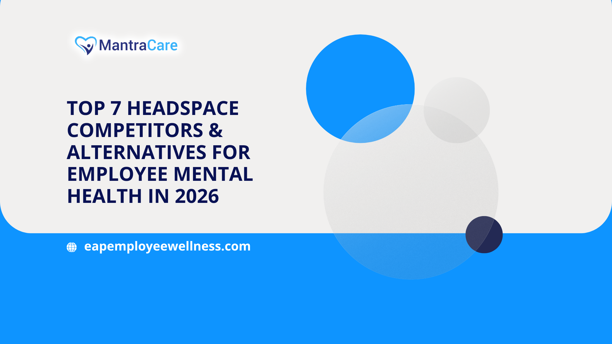Top 7 Headspace Competitors & Alternatives for Employee Mental Health in 2026