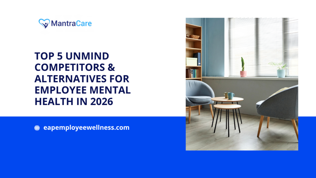 Top 5 Unmind Competitors & Alternatives for Employee Mental Health in 2026
