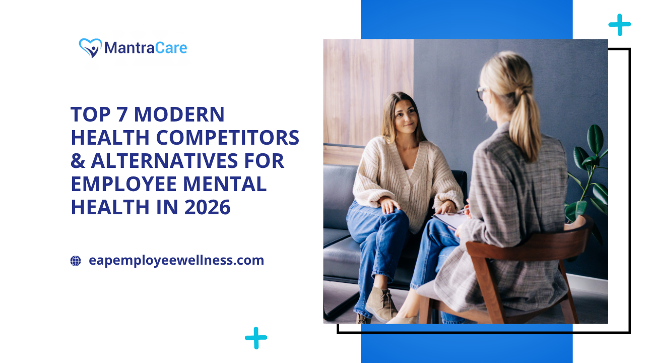 Top 7 Modern Health Competitors & Alternatives for Employee Mental Health in 2026