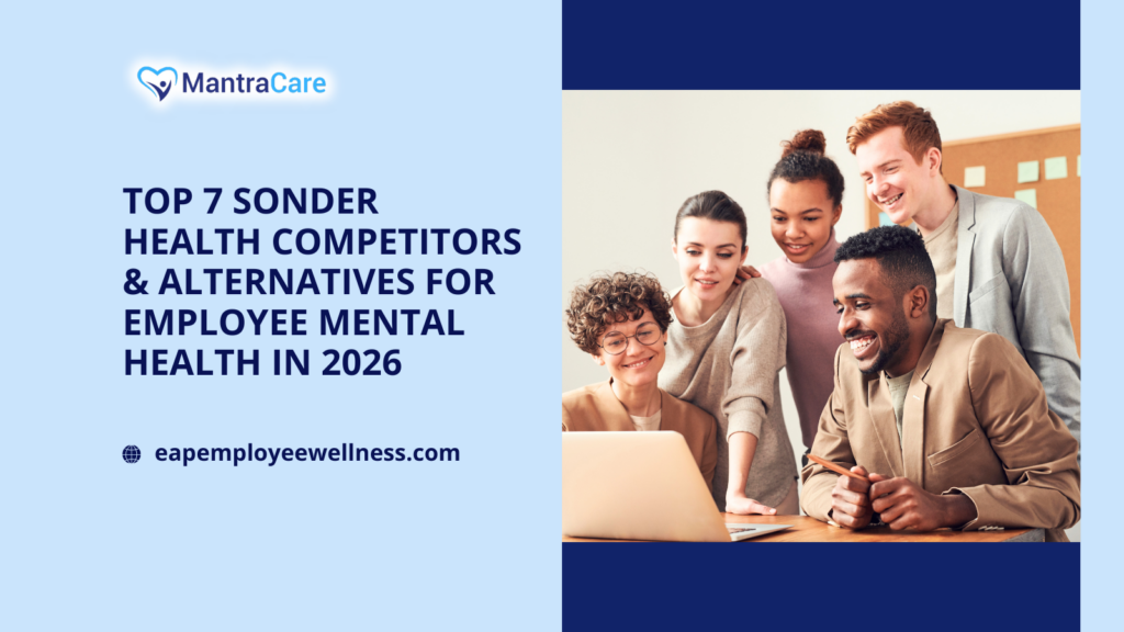 Top 7 Sonder Health Competitors & Alternatives for Employee Mental Health in 2026